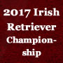 2017 Irish Retriever Championship