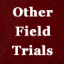 Other Field Trials